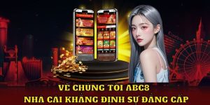 Về chúng tôi ABC8 nhà cái khẳng định sự đẳng cấp