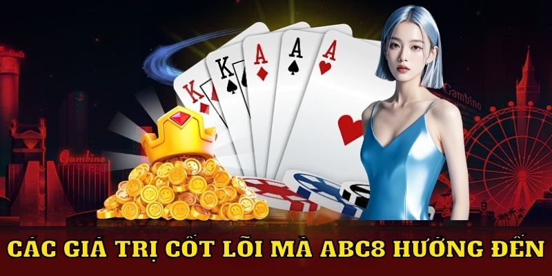 Các giá trị cốt lỗi mà ABC8 hướng đến