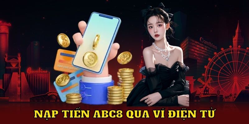 Nạp tiền ABC8 qua ví điện tử