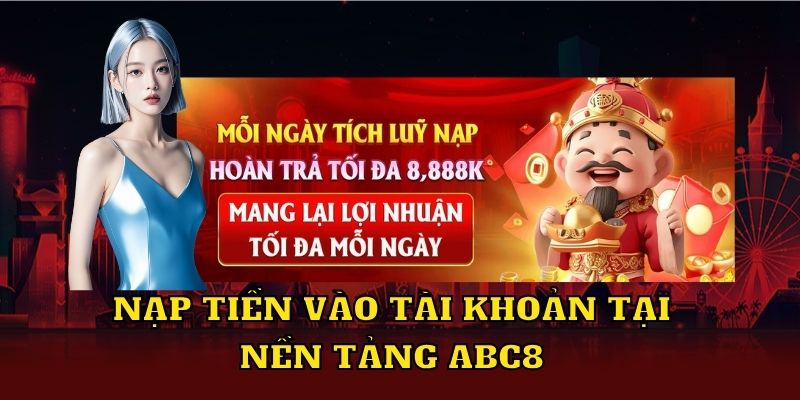 Nạp tiền vào tài khoản tại nền tảng ABC8