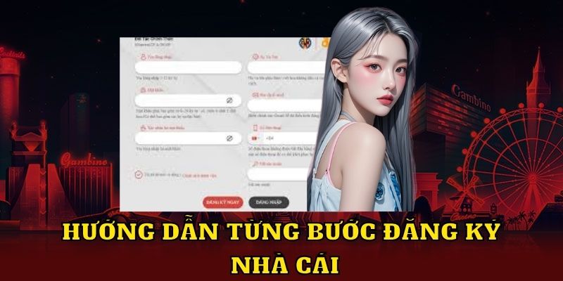 Hướng dẫn từng bước đăng ký nhà cái