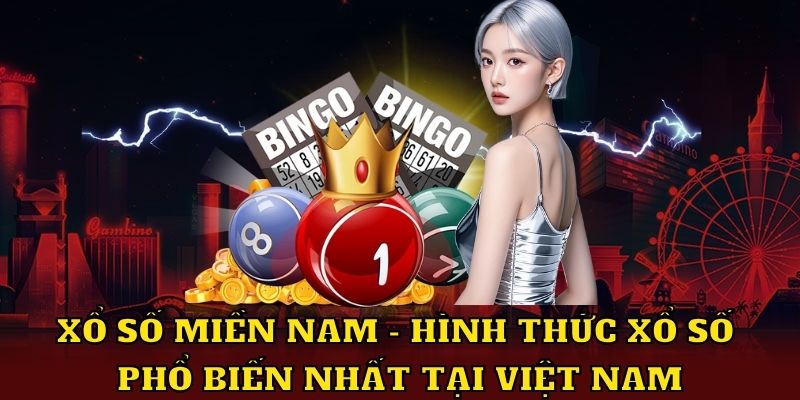 Xổ số miền Nam - hình thức phổ biến nhất tại Việt Nam