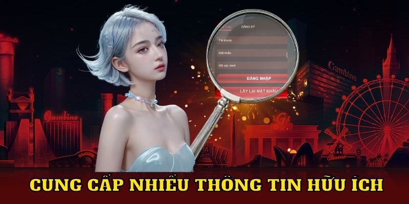 Cung cấp nhiều thông tin hữu ích