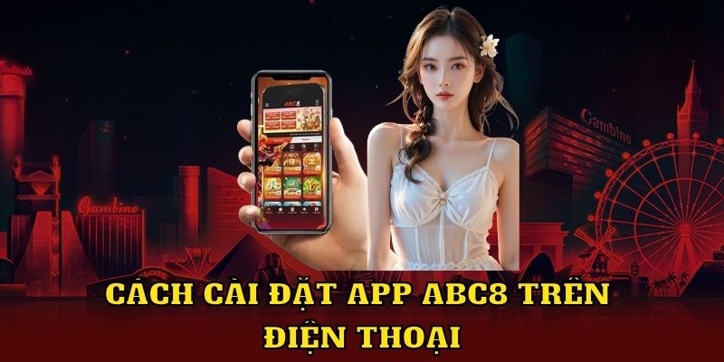 Cách cài đặt app ABC8 trên điện thoại