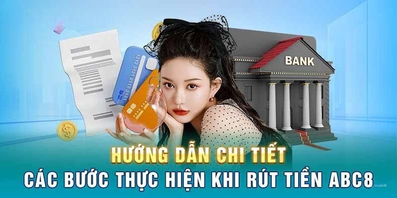 Hướng dẫn rút tiền ABC8